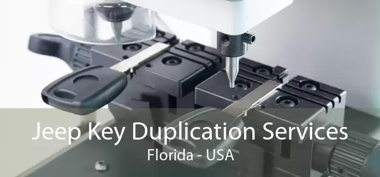 Jeep Key Duplication Services Florida - USA