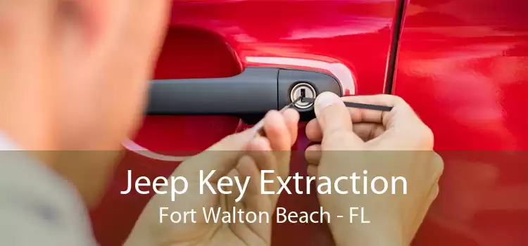 Jeep Key Extraction Fort Walton Beach - FL