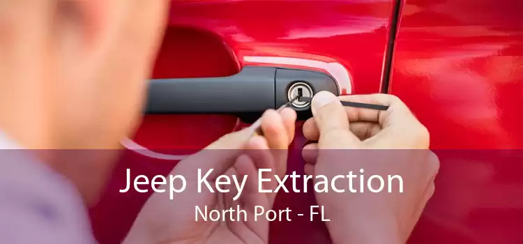 Jeep Key Extraction North Port - FL