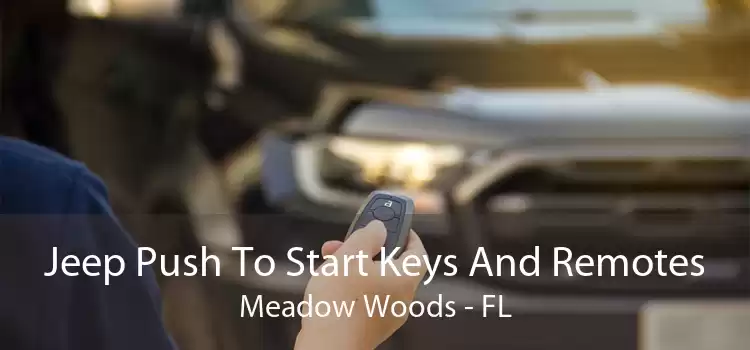Jeep Push To Start Keys And Remotes Meadow Woods - FL