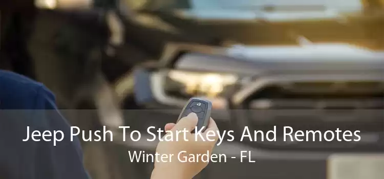 Jeep Push To Start Keys And Remotes Winter Garden - FL
