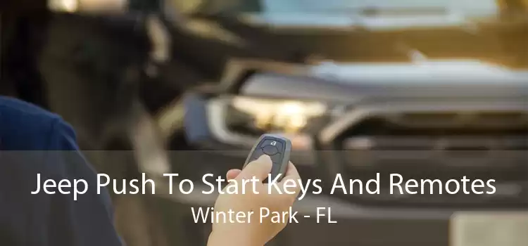 Jeep Push To Start Keys And Remotes Winter Park - FL