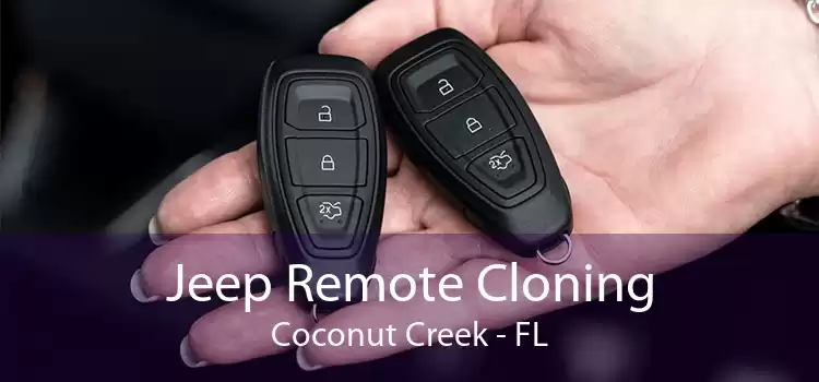 Jeep Remote Cloning Coconut Creek - FL