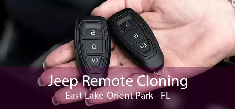 Jeep Remote Cloning East Lake-Orient Park - FL