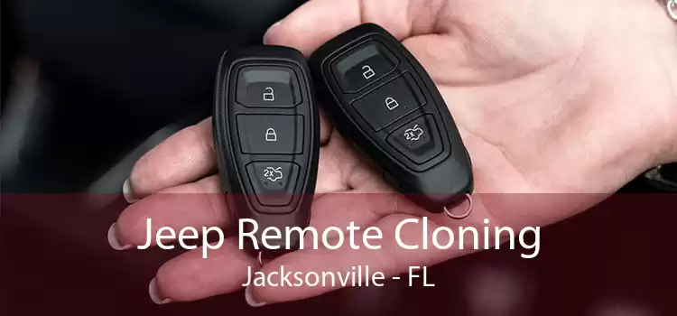 Jeep Remote Cloning Jacksonville - FL