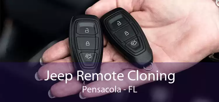 Jeep Remote Cloning Pensacola - FL