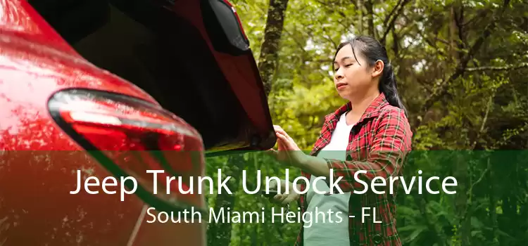 Jeep Trunk Unlock Service South Miami Heights - FL