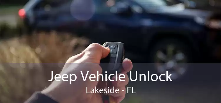 Jeep Vehicle Unlock Lakeside - FL