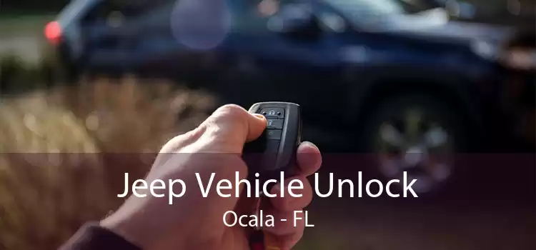 Jeep Vehicle Unlock Ocala - FL