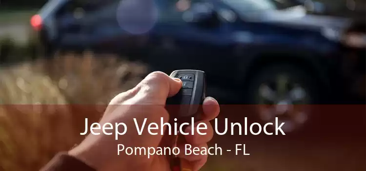 Jeep Vehicle Unlock Pompano Beach - FL