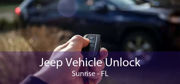 Jeep Vehicle Unlock Sunrise - FL