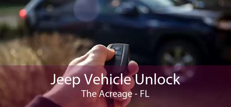 Jeep Vehicle Unlock The Acreage - FL