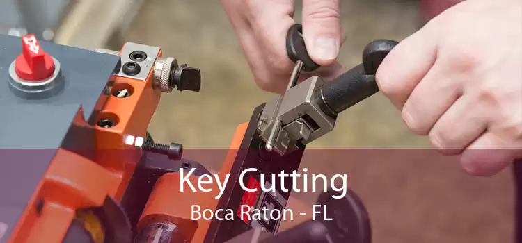 Key Cutting Boca Raton - FL