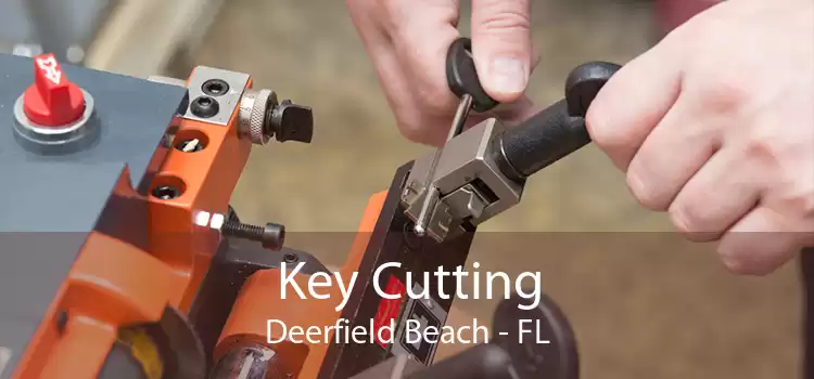 Key Cutting Deerfield Beach - FL