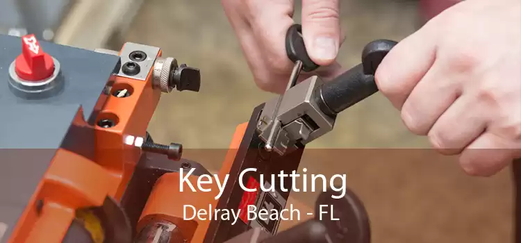 Key Cutting Delray Beach - FL
