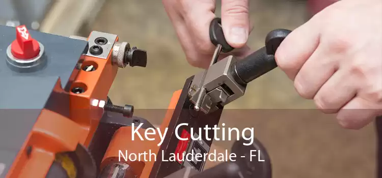 Key Cutting North Lauderdale - FL