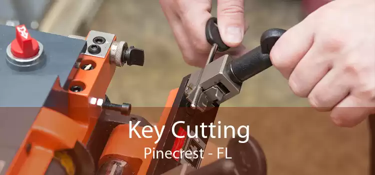Key Cutting Pinecrest - FL