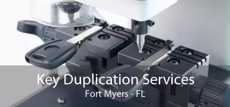 Key Duplication Services Fort Myers - FL