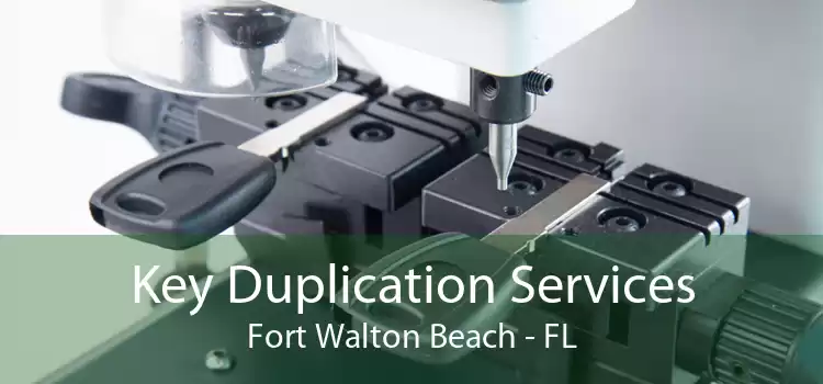 Key Duplication Services Fort Walton Beach - FL
