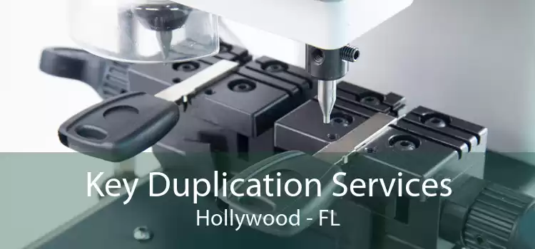 Key Duplication Services Hollywood - FL