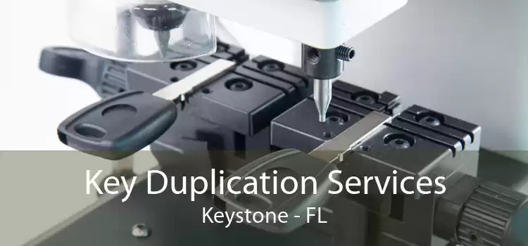 Key Duplication Services Keystone - FL