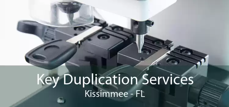 Key Duplication Services Kissimmee - FL