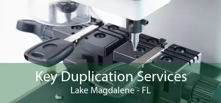 Key Duplication Services Lake Magdalene - FL