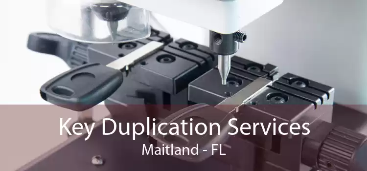 Key Duplication Services Maitland - FL