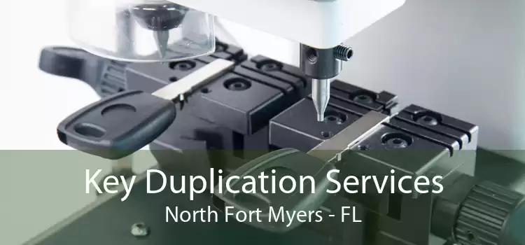 Key Duplication Services North Fort Myers - FL