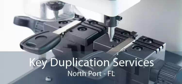 Key Duplication Services North Port - FL
