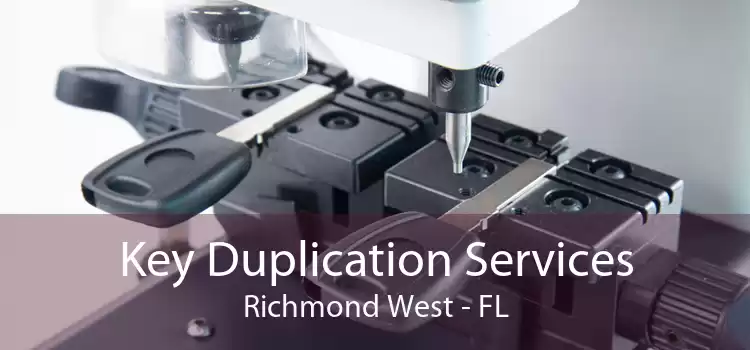 Key Duplication Services Richmond West - FL