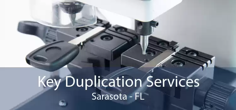 Key Duplication Services Sarasota - FL