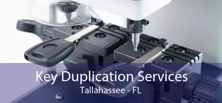 Key Duplication Services Tallahassee - FL