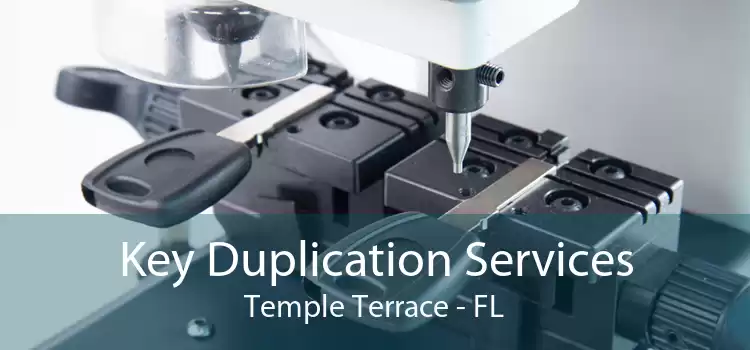 Key Duplication Services Temple Terrace - FL