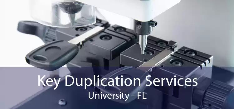 Key Duplication Services University - FL