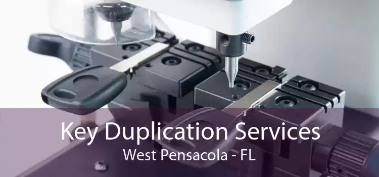 Key Duplication Services West Pensacola - FL