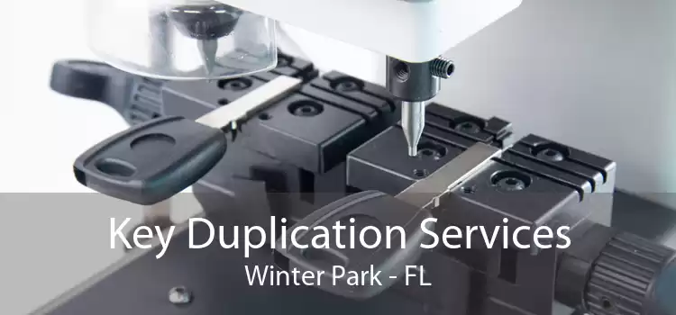 Key Duplication Services Winter Park - FL