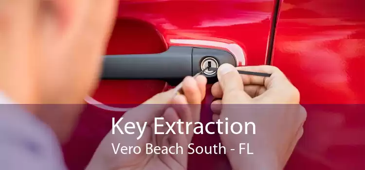 Key Extraction Vero Beach South - FL