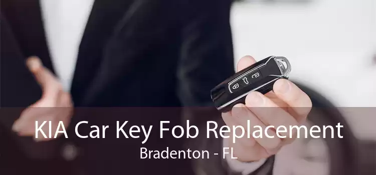 KIA Car Key Fob Replacement Bradenton - FL