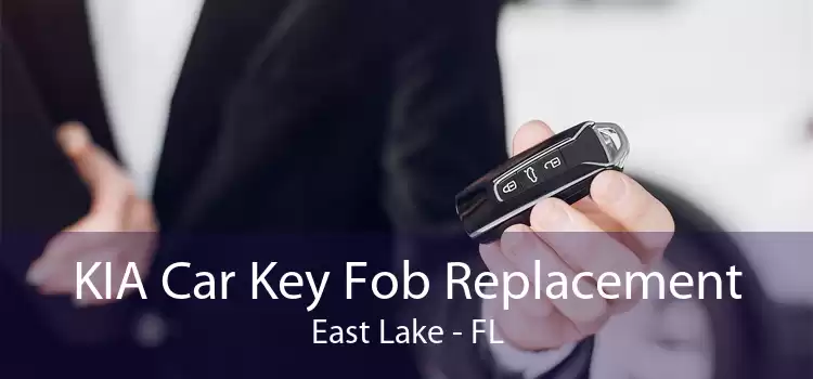 KIA Car Key Fob Replacement East Lake - FL