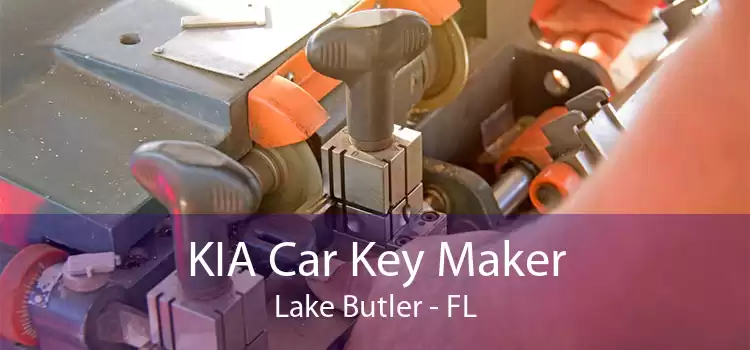 KIA Car Key Maker Lake Butler - FL