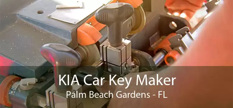KIA Car Key Maker Palm Beach Gardens - FL