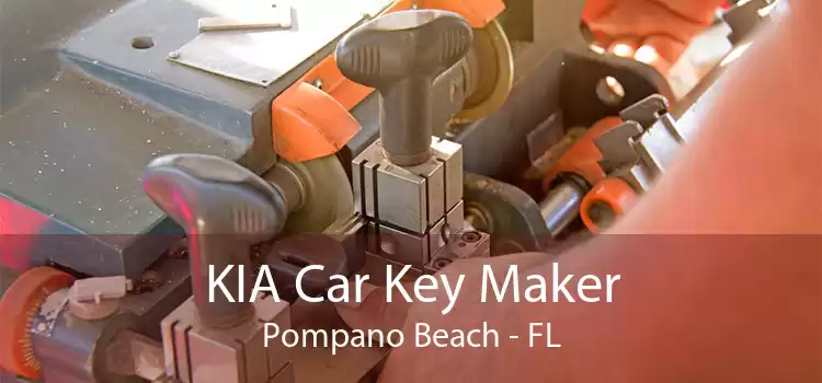 KIA Car Key Maker Pompano Beach - FL