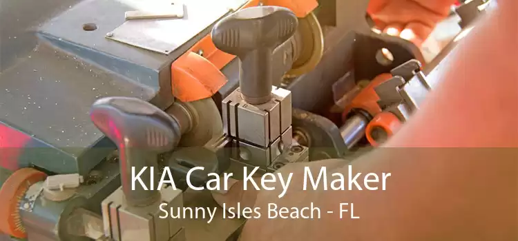 KIA Car Key Maker Sunny Isles Beach - FL