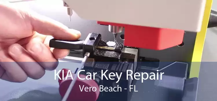 KIA Car Key Repair Vero Beach - FL