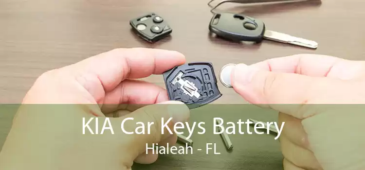 KIA Car Keys Battery Hialeah - FL