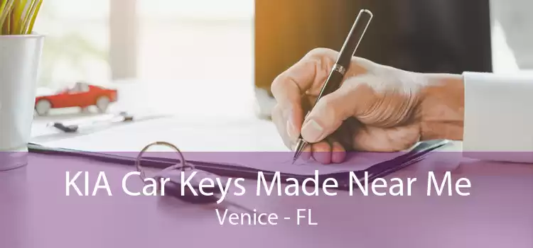 KIA Car Keys Made Near Me Venice - FL