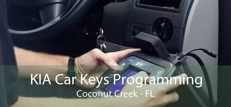 KIA Car Keys Programming Coconut Creek - FL