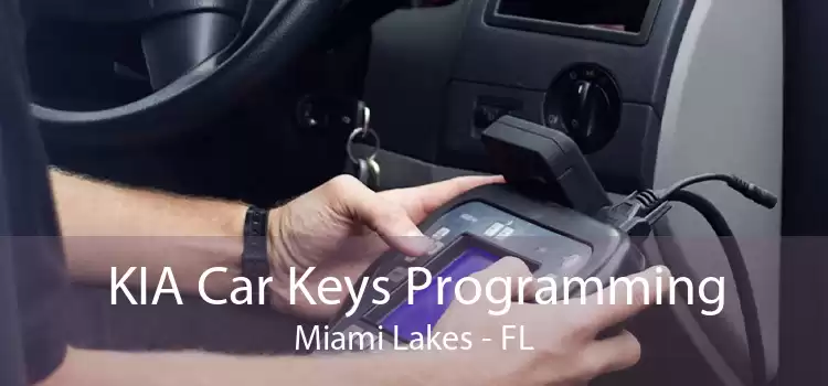 KIA Car Keys Programming Miami Lakes - FL