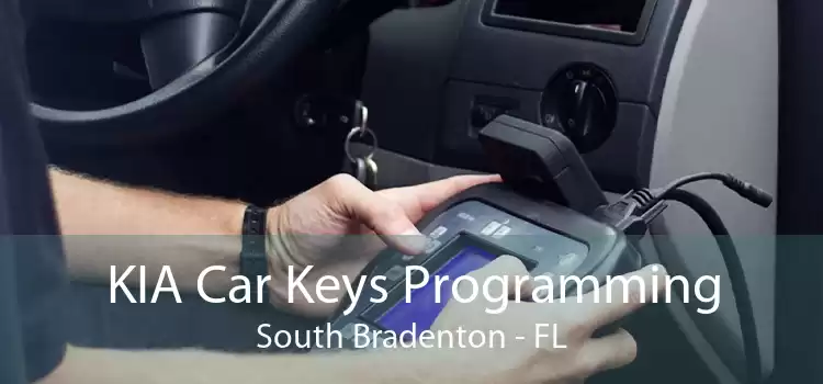 KIA Car Keys Programming South Bradenton - FL